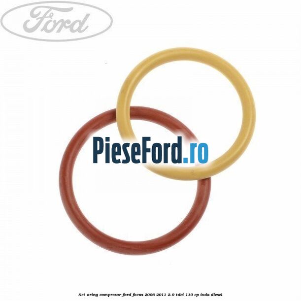 Set oring compresor Ford Focus 2008-2011 2.0 TDCi 110 cp IXDA diesel
