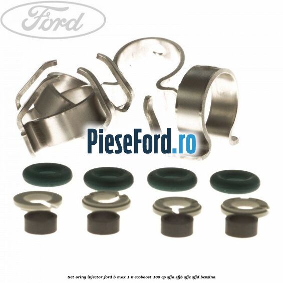 Set oring injector Ford B-Max 1.0 EcoBoost 100 cp SFJA, SFJB, SFJC, SFJD benzina