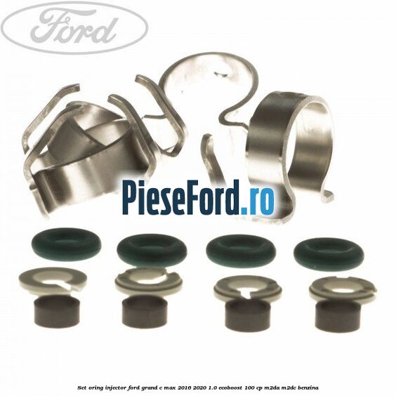 Set oring injector Ford Grand C-Max 2016-2020 1.0 EcoBoost 100 cp M2DA, M2DC benzina