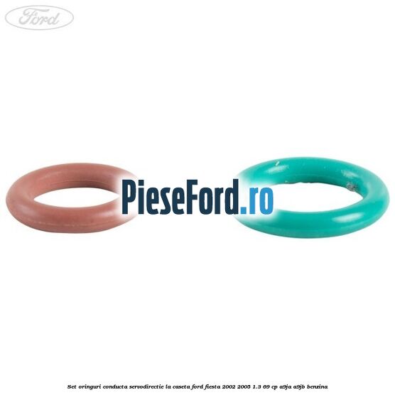 Set oringuri conducta servodirectie la caseta Ford Fiesta 2002-2005 1.3 69 cp Set oringuri conducta servodirectie la caseta Ford Fiesta 2002-2005 1.3 69 cp A9JA, A9JB benzina