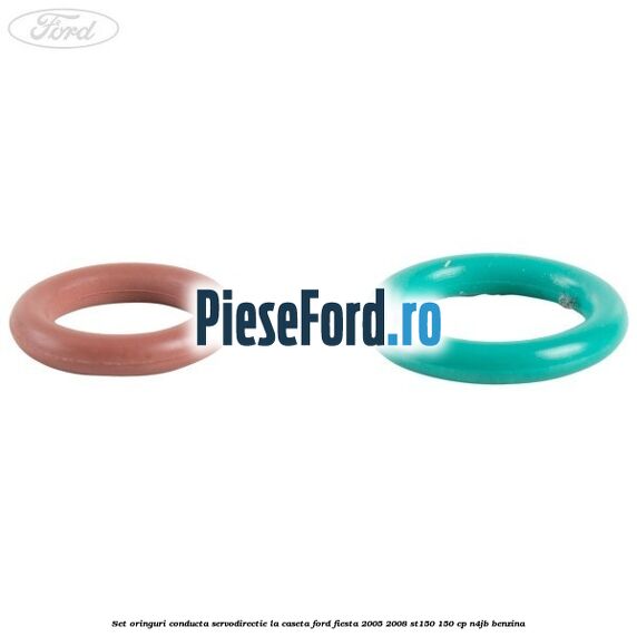 Set oringuri conducta servodirectie la caseta Ford Fiesta 2005-2008 ST150 150 cp N4JB benzina