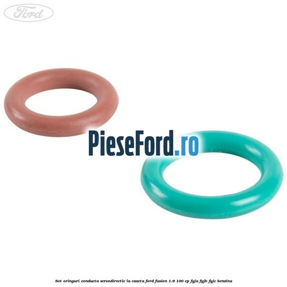 Set oringuri conducta servodirectie la caseta Ford Fusion 1.6 100 cp FYJA, FYJB, FYJC benzina