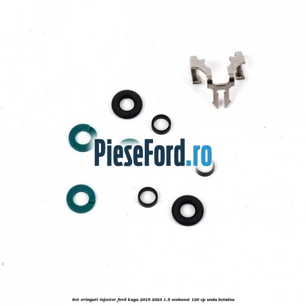 Set oringuri injector Ford Kuga 2019-2023 1.5 EcoBoost 120 cp UNDA benzina