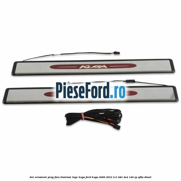 Set ornament prag fata iluminat logo Kuga Ford Kuga 2008-2012 2.0 TDCI 4x4 140 cp UFDA diesel