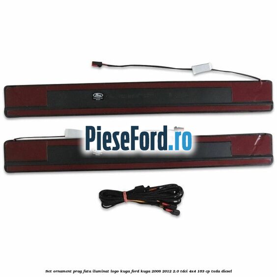 Set ornament prag fata iluminat logo Kuga Ford Kuga 2008-2012 2.0 TDCI 4x4 163 cp TXDA diesel