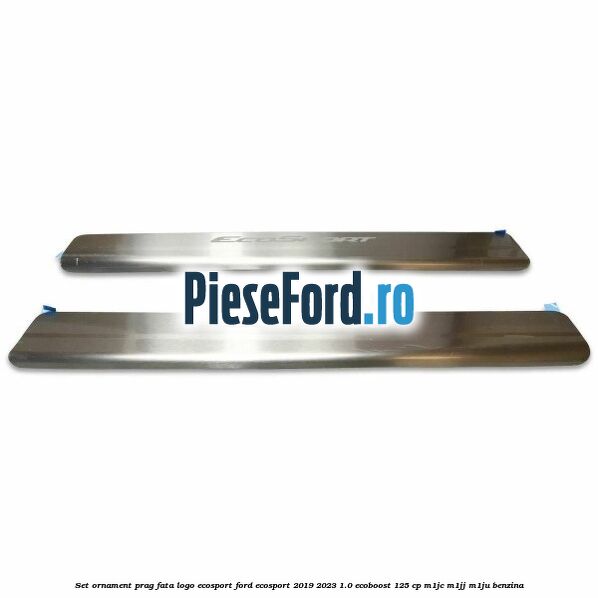 Set ornament prag fata logo Ecosport Ford EcoSport 2019-2023 1.0 EcoBoost 125 cp