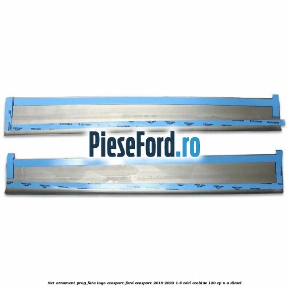 Set ornament prag fata logo Ecosport Ford EcoSport 2019-2023 1.5 TDCi EcoBlue 120 cp n/a diesel
