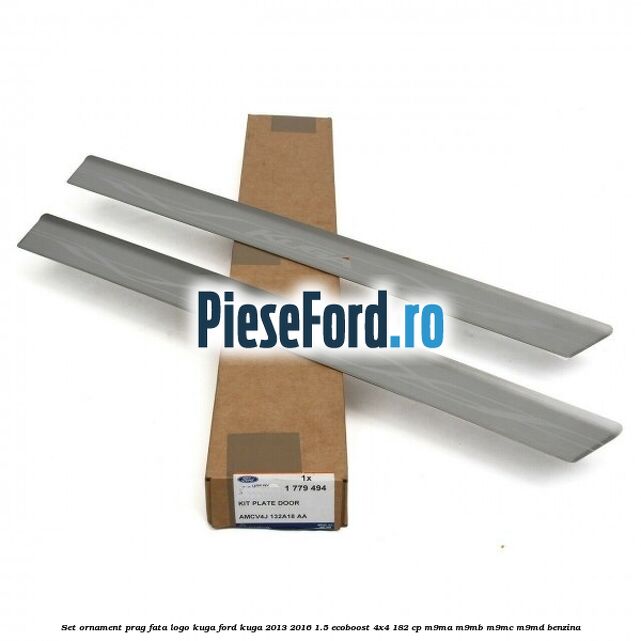 Set ornament prag fata logo KUGA Ford Kuga 2013-2016 1.5 EcoBoost 4x4 182 cp M9MA, M9MB, M9MC, M9MD benzina