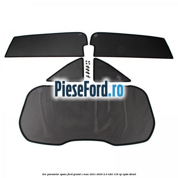 Set parasolar spate Ford Grand C-Max 2011-2015 2.0 TDCi 115 cp TYDA diesel