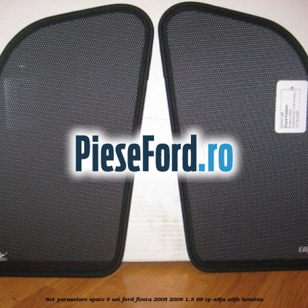 Set parasolare spate 5 Usi Ford Fiesta 2005-2008 1.3 69 cp A9JA, A9JB benzina