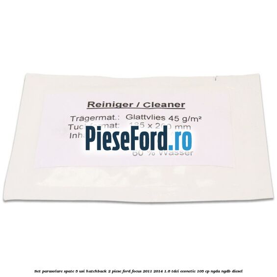 Set parasolare spate 5 usi hatchback 2 piese Ford Focus 2011-2014 1.6 TDCi ECOnetic 105 cp NGDA, NGDB diesel