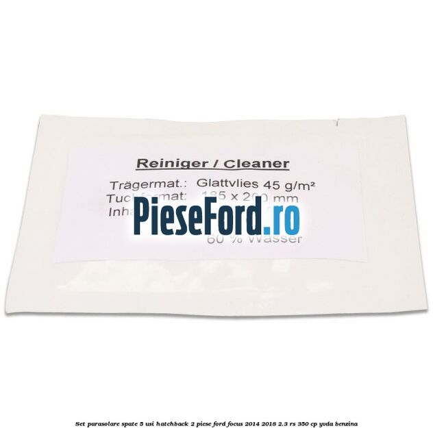 Set parasolare spate 5 usi hatchback 2 piese Ford Focus 2014-2018 2.3 RS 350 cp YVDA benzina