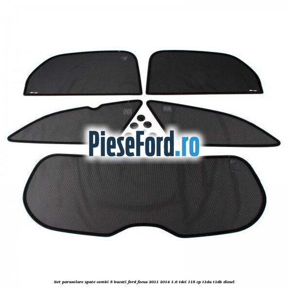 Set parasolare spate combi 5 bucati Ford Focus 2011-2014 1.6 TDCi 115 cp T1DA, T1DB diesel