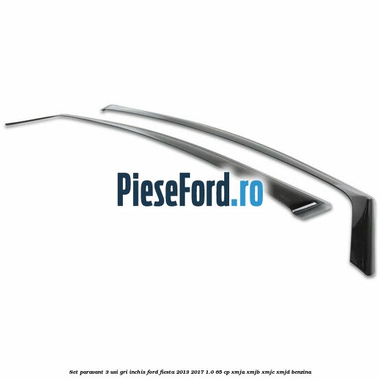Set paravant 3 usi, gri inchis Ford Fiesta 2013-2017 1.0 65 cp XMJA, XMJB, XMJC, XMJD benzina