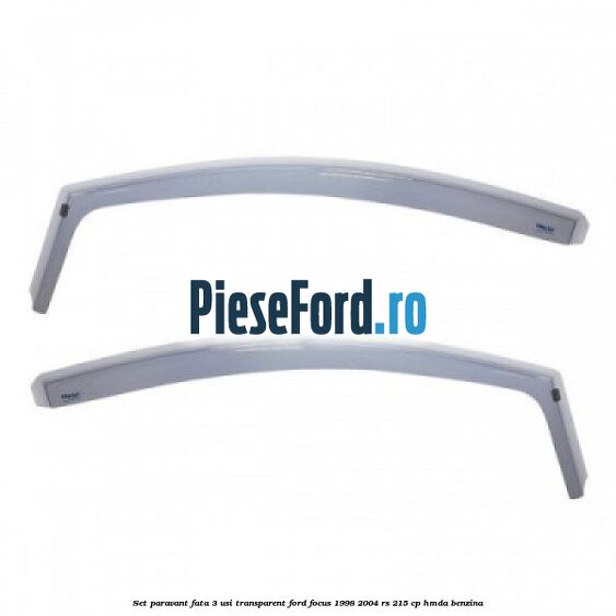 Set paravant fata 3 usi, transparent Ford Focus 1998-2004 RS 215 cp HMDA benzina