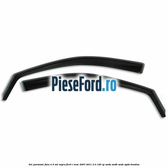 Set paravant fata 4/5 usi, negru Ford C-Max 2007-2011 2.0 145 cp Set paravant fata 4/5 usi, negru Ford C-Max 2007-2011 2.0 145 cp AODA, AODB, AODE, SYDA benzina