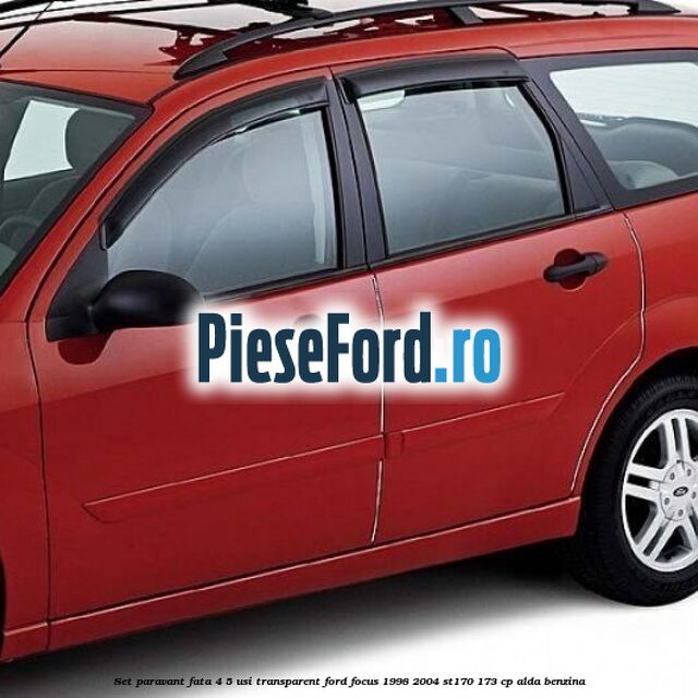 Set paravant fata 4/5 usi, transparent Ford Focus 1998-2004 ST170 173 cp Set paravant fata 4/5 usi, transparent Ford Focus 1998-2004 ST170 173 cp ALDA benzina
