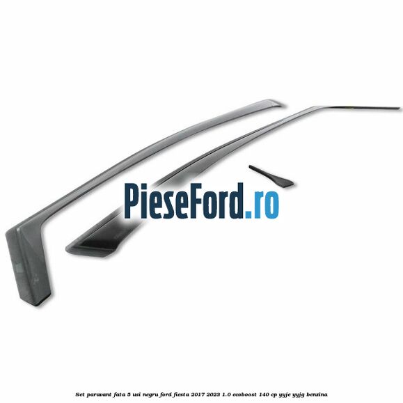 Set paravant fata 5 usi, negru Ford Fiesta 2017-2023 1.0 EcoBoost 140 cp Set paravant fata 5 usi, negru Ford Fiesta 2017-2023 1.0 EcoBoost 140 cp YYJE, YYJG benzina