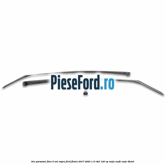 Set paravant fata 5 usi, negru Ford Fiesta 2017-2023 1.5 TDCi 120 cp XWJA, XWJB, XWJC diesel