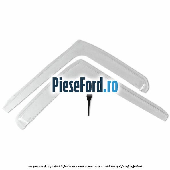Set paravant fata, gri deschis Ford Transit Custom 2014-2018 2.2 TDCi 100 cp DRF4, DRFF, DRFG diesel