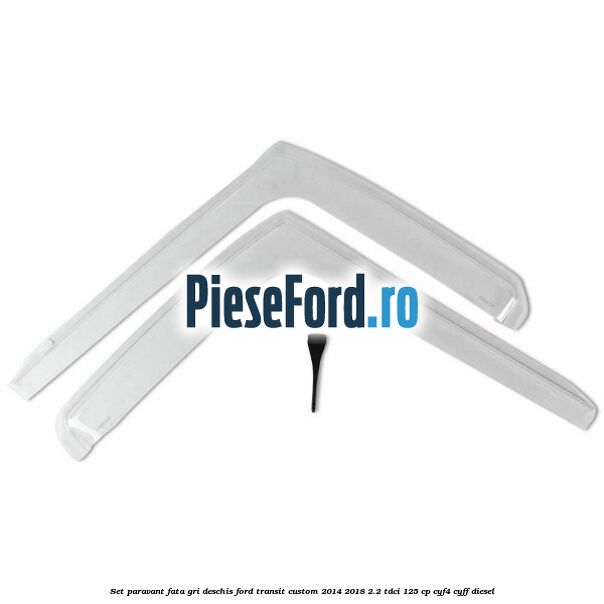 Set paravant fata, gri deschis Ford Transit Custom 2014-2018 2.2 TDCi 125 cp CYF4, CYFF diesel