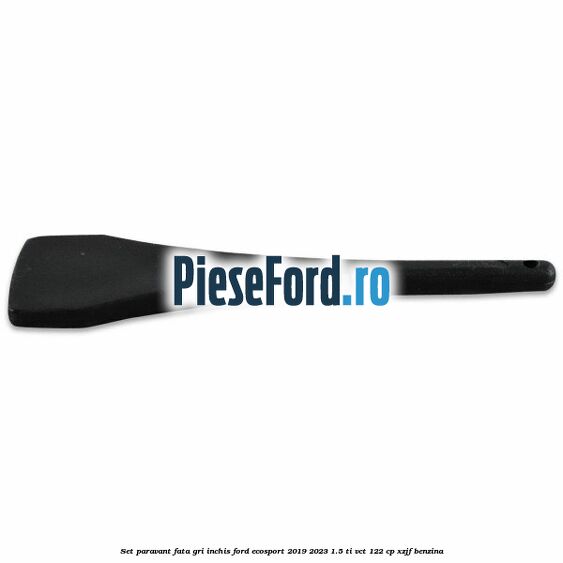 Set paravant fata, gri inchis Ford EcoSport 2019-2023 1.5 Ti-VCT 122 cp XZJF benzina