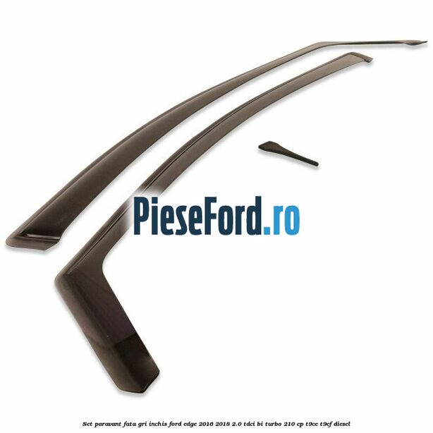 Set paravant fata, gri inchis Ford Edge 2016-2018 2.0 TDCi Bi-Turbo 210 cp T9CE, T9CF diesel