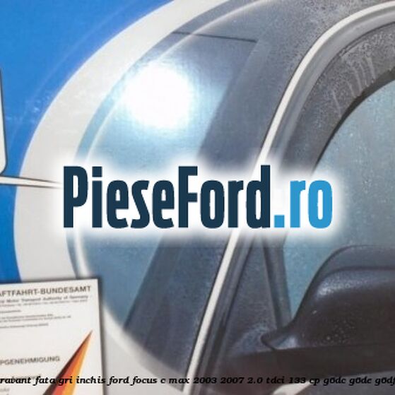 Set paravant fata, gri inchis Ford Focus C-Max 2003-2007 2.0 TDCi 133 cp G6DC, G6DE, G6DF diesel