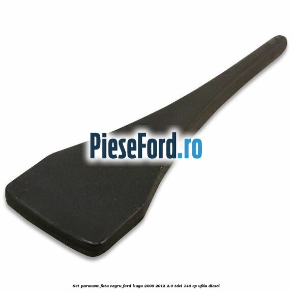 Set paravant fata negru Ford Kuga 2008-2012 2.0 TDCI 140 cp UFDA diesel