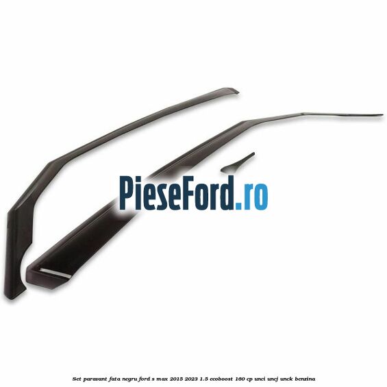 Set paravant fata, negru Ford S-Max 2015-2023 1.5 EcoBoost 160 cp UNCI, UNCJ, UNCK benzina