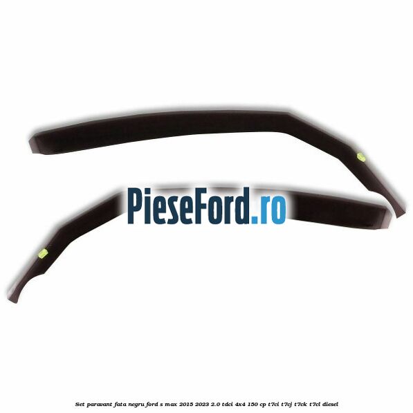Set paravant fata, negru Ford S-Max 2015-2023 2.0 TDCi 4x4 150 cp T7CI, T7CJ, T7CK, T7CL diesel