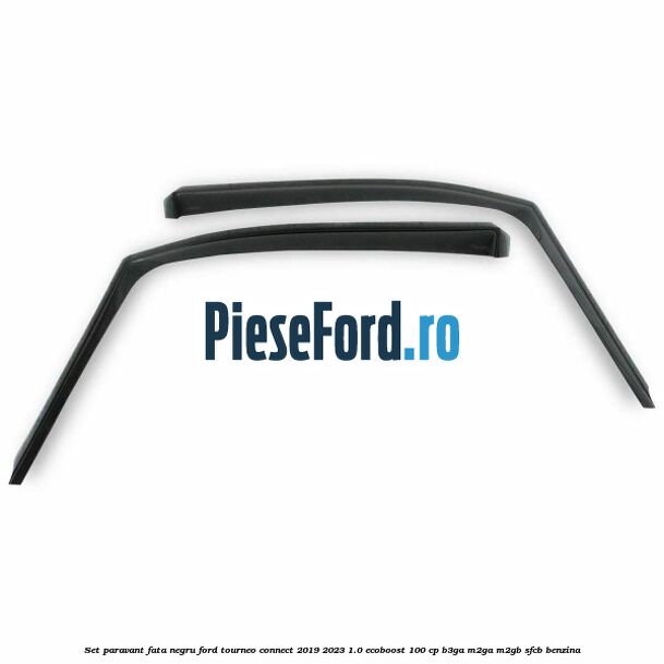 Set paravant fata, negru Ford Tourneo Connect 2019-2023 1.0 EcoBoost 100 cp Set paravant fata, negru Ford Tourneo Connect 2019-2023 1.0 EcoBoost 100 cp B3GA, M2GA, M2GB, SFCB benzina