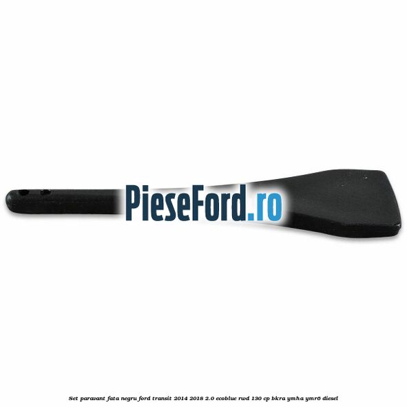 Set paravant fata, negru Ford Transit 2014-2018 2.0 EcoBlue RWD 130 cp BKRA, YMHA, YMR6 diesel