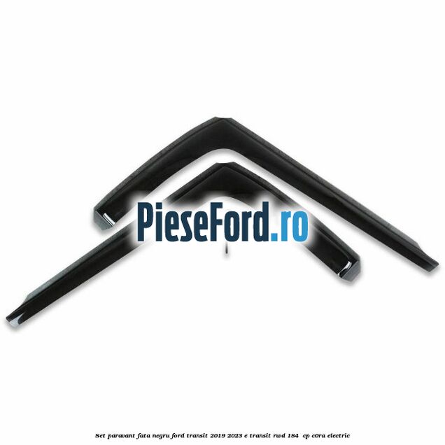 Set paravant fata, negru Ford Transit 2019-2023 E-TRANSIT RWD 184  cp C0RA electric
