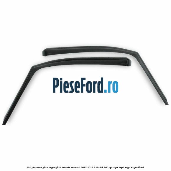 Set paravant fata, negru Ford Transit Connect 2013-2018 1.5 TDCi 100 cp XVGA, XVGB, XVGC, XXGA diesel