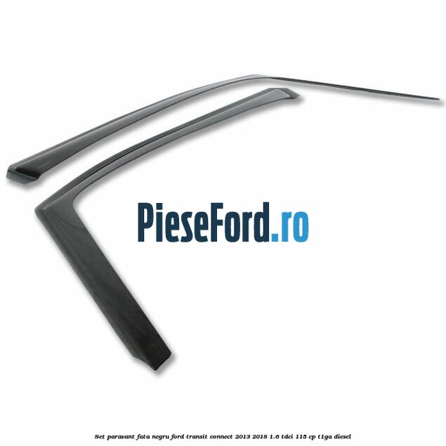 Set paravant fata, negru Ford Transit Connect 2013-2018 1.6 TDCi 115 cp T1GA diesel
