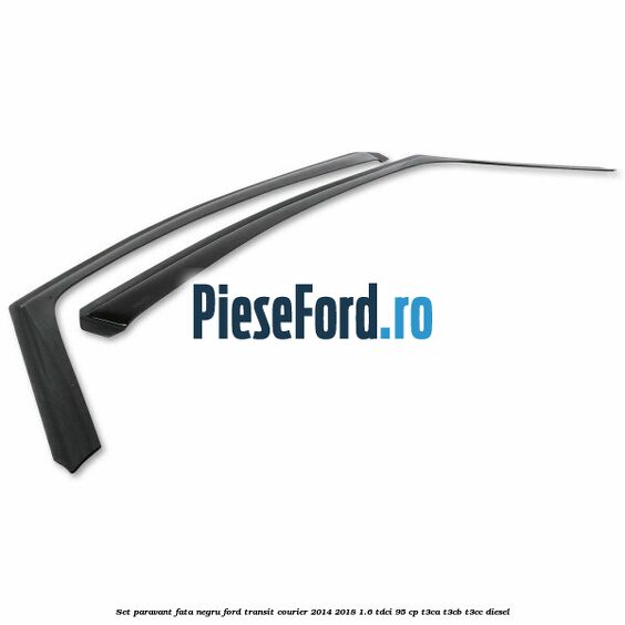 Set paravant fata negru Ford Transit Courier 2014-2018 1.6 TDCi 95 cp T3CA, T3CB, T3CC diesel