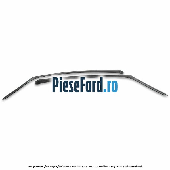 Set paravant fata negru Ford Transit Courier 2019-2023 1.5 EcoBlue 100 cp XXCA, XXCB, XXCC diesel