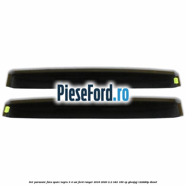 Set paravant fata spate negru 3/4 usi Ford Ranger 2016-2020 2.2 TDCi 160 cp