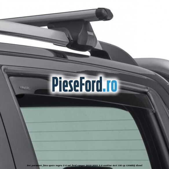Set paravant fata spate negru 3/4 usi Ford Ranger 2019-2022 2.0 EcoBlue 4x4 130 cp T20DD0J diesel
