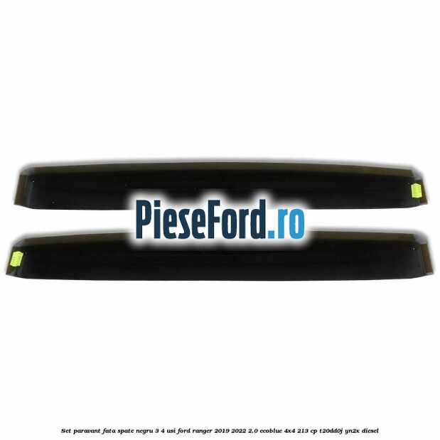 Set paravant fata spate negru 3/4 usi Ford Ranger 2019-2022 2.0 EcoBlue 4x4 213 cp T20DD0J, YN2X diesel
