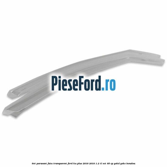 Set paravant fata, transparent Ford Ka plus 2016-2018 1.2 Ti-VCT 85 cp Set paravant fata, transparent Ford Ka plus 2016-2018 1.2 Ti-VCT 85 cp YSKD, YSKE benzina