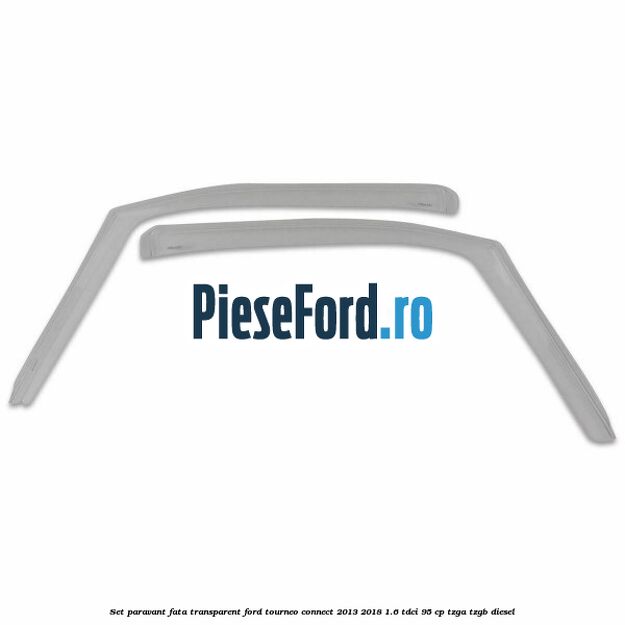 Set paravant fata, transparent Ford Tourneo Connect 2013-2018 1.6 TDCi 95 cp TZGA, TZGB diesel