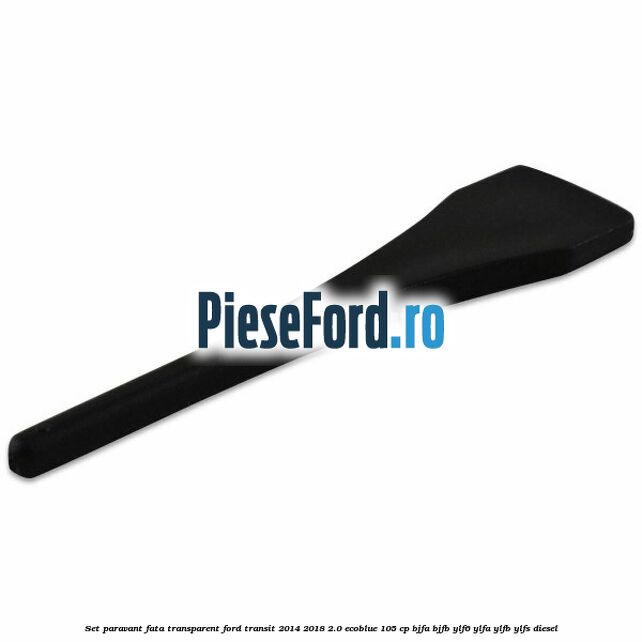 Set paravant fata, transparent Ford Transit 2014-2018 2.0 EcoBlue 105 cp Set paravant fata, transparent Ford Transit 2014-2018 2.0 EcoBlue 105 cp BJFA, BJFB, YLF6, YLFA, YLFB, YLFS diesel