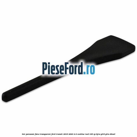 Set paravant fata, transparent Ford Transit 2019-2023 2.0 EcoBlue RWD 105 cp BJRA, YLR6, YLRA diesel