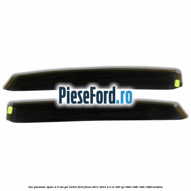 Set paravant spate 4/5 usi, gri inchis Ford Focus 2011-2014 2.0 ST 250 cp R9DA, R9DB, R9DC, R9DD benzina