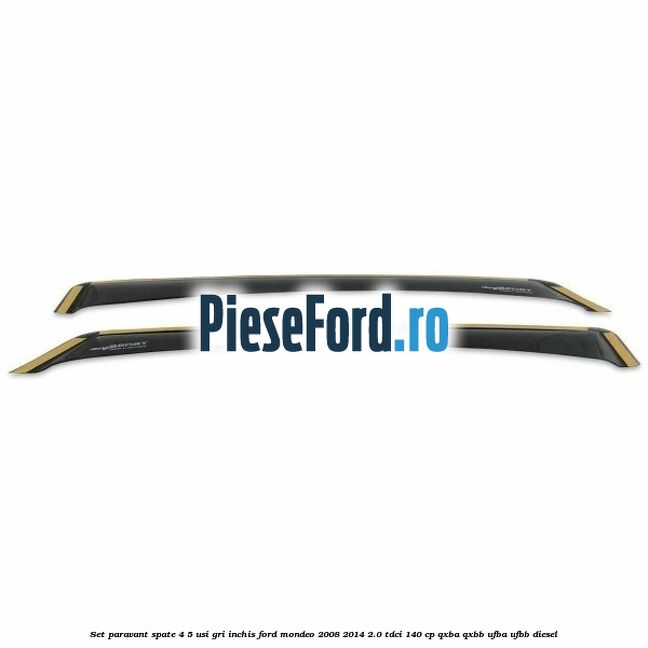 Set paravant spate 4/5 usi, gri inchis Ford Mondeo 2008-2014 2.0 TDCi 140 cp QXBA, QXBB, UFBA, UFBB diesel