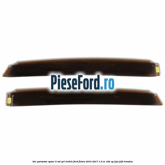 Set paravant spate 5 usi, gri inchis Ford Fiesta 2013-2017 1.6 ST 182 cp JTJA, JTJB benzina