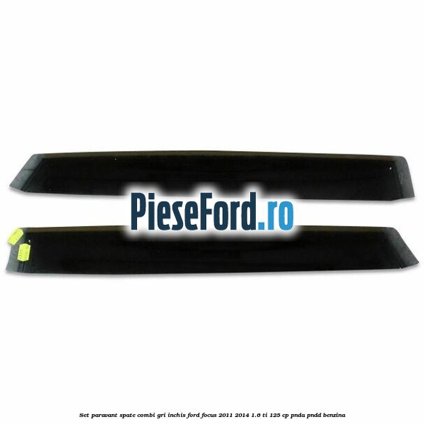 Set paravant spate combi, gri inchis Ford Focus 2011-2014 1.6 Ti 125 cp PNDA, PNDD benzina