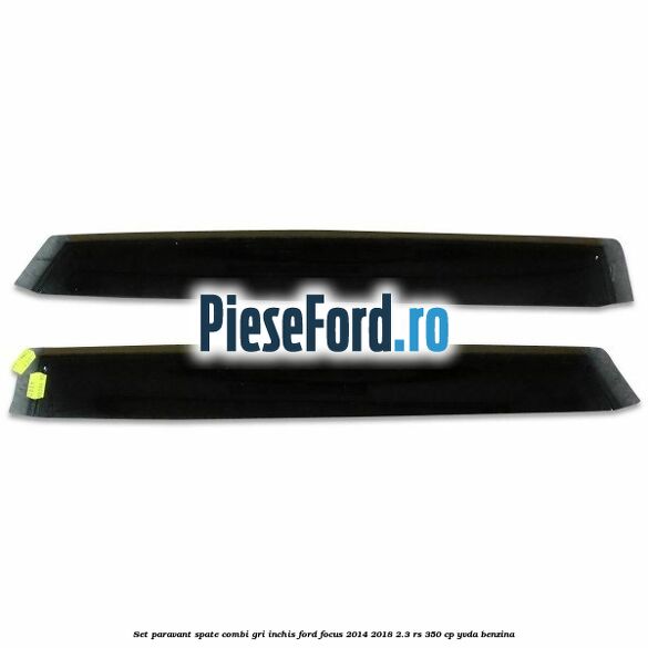 Set paravant spate combi, gri inchis Ford Focus 2014-2018 2.3 RS 350 cp YVDA benzina